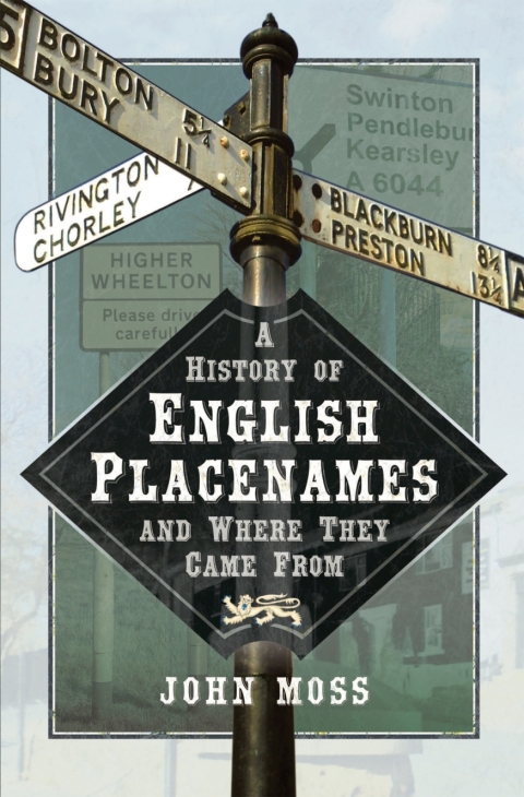 Cover image for book A History of English Place Names and Where They Came From