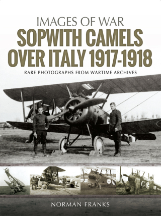 Sopwith Camels Over Italy, 1917–1918