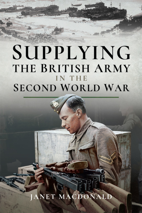Cover image for book Supplying the British Army in the Second World War