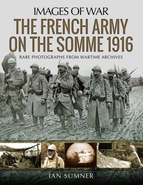 The French Army on the Somme 1916 