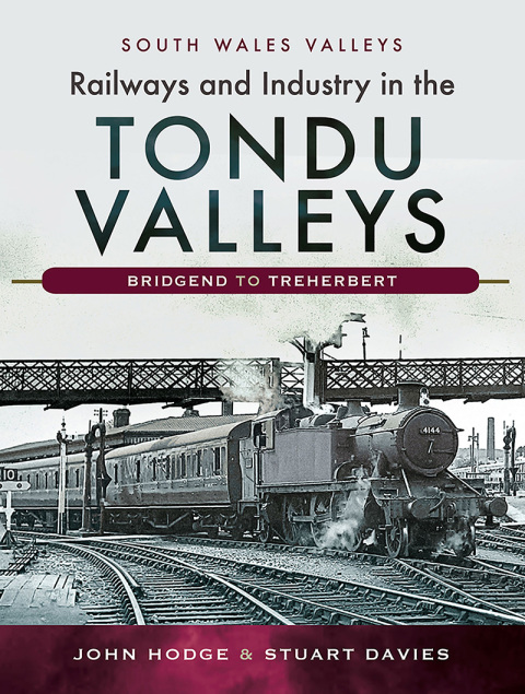 Railways and Industry in the Tondu Valleys 