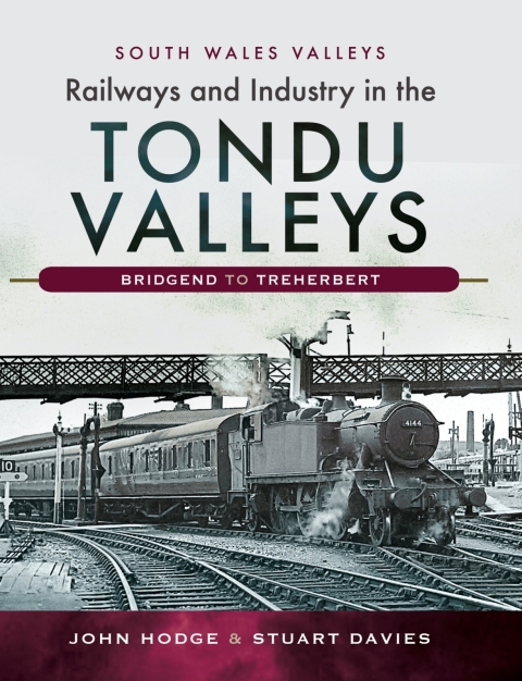 Cover image for book Railways and Industry in the Tondu Valleys