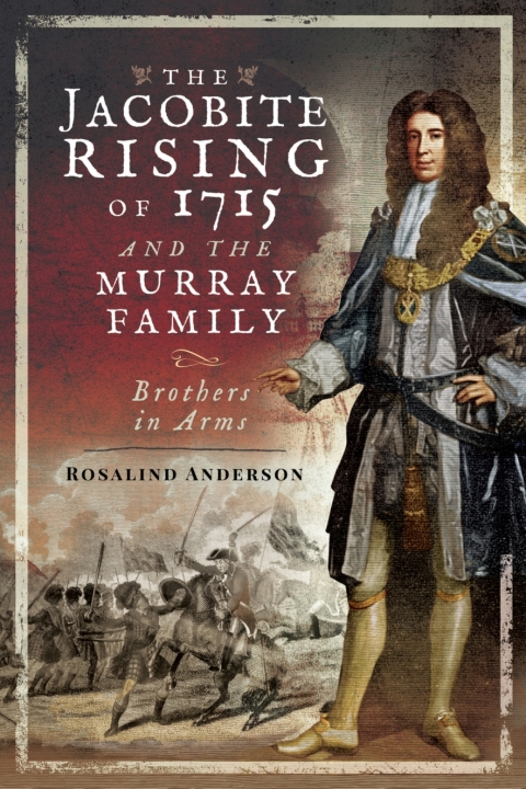 Cover image for book The Jacobite Rising of 1715 and the Murray Family