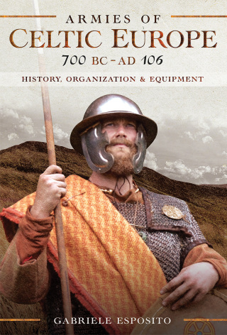 Armies of Celtic Europe, 700 BC–AD 106