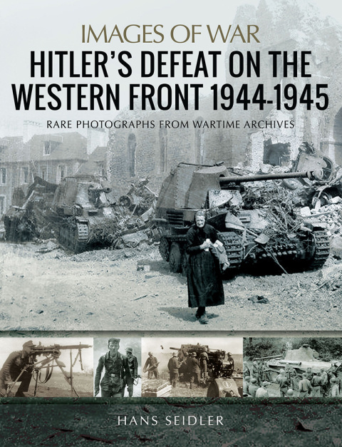 Cover image for book Hitler's Defeat on the Western Front, 1944–1945