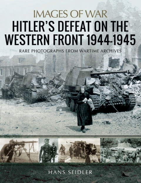 Cover image for book Hitler's Defeat on the Western Front, 1944–1945