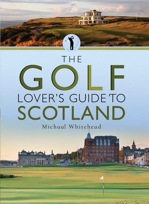 Cover image for book The Golf Lover's Guide to Scotland