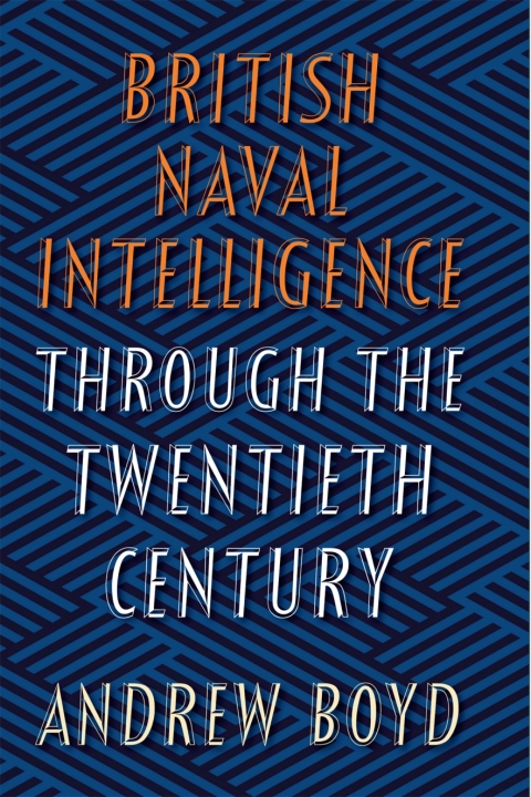 Cover image for book British Naval Intelligence through the Twentieth Century
