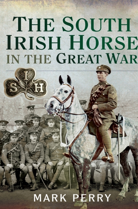 Cover image for book The South Irish Horse in the Great War