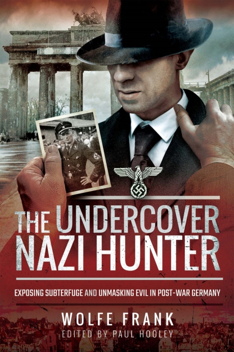 Cover image for book The Undercover Nazi Hunter