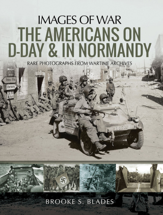 The Americans on D-Day & in Normandy