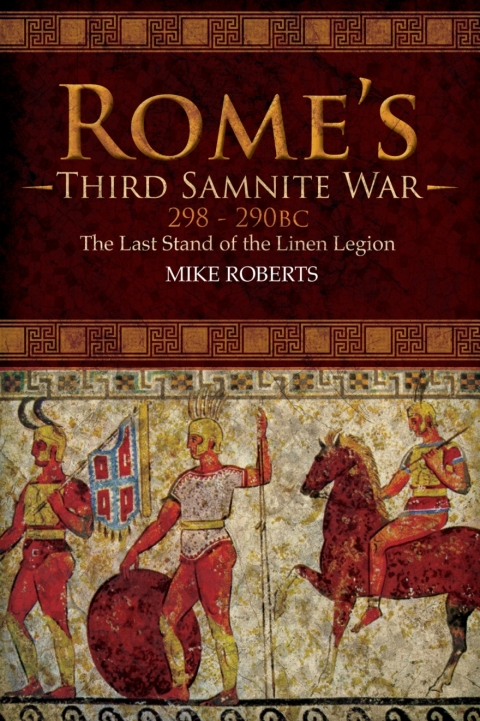 Rome's Third Samnite War, 298â290 BC 