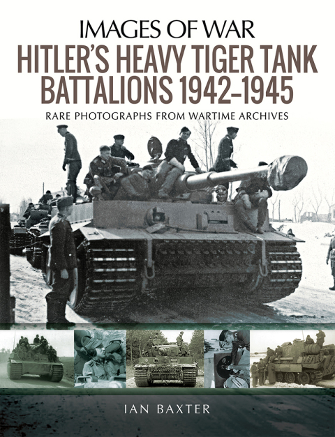 Cover image for book Hitler's Heavy Tiger Tank Battalions, 1942–1945