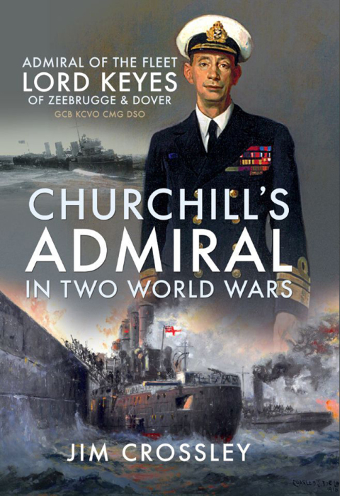 Churchill's Admiral in Two World Wars 