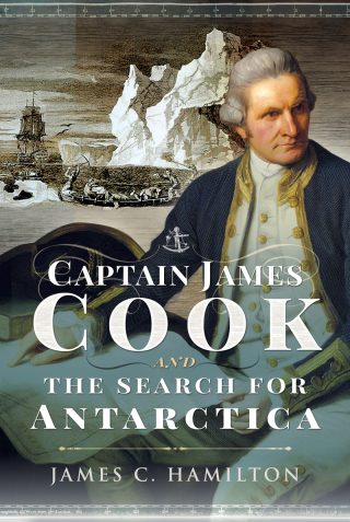 Captain James Cook and the Search for Antarctica
