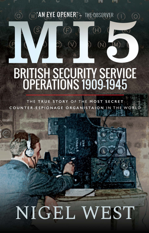 MI5: British Security Service Operations, 1909â1945 
