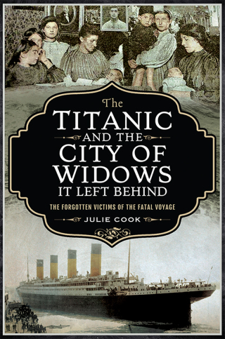 The Titanic and the City of Widows It Left Behind