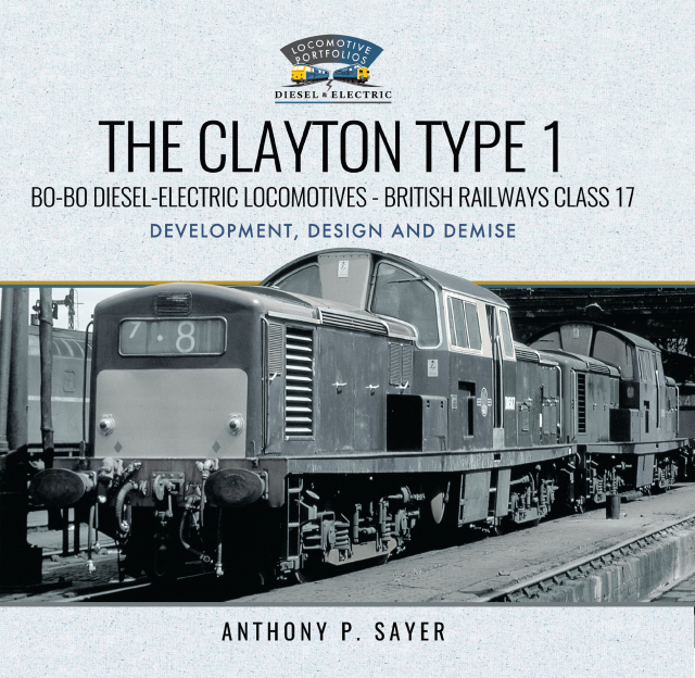 The Clayton Type 1: Bo-Bo Diesel-Electric Locomotives—British Railways Class 17