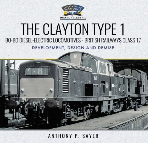 Cover image for book The Clayton Type 1: Bo-Bo Diesel-Electric Locomotives—British Railways Class 17