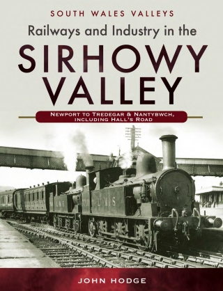 Railways and Industry in the Sirhowy Valley