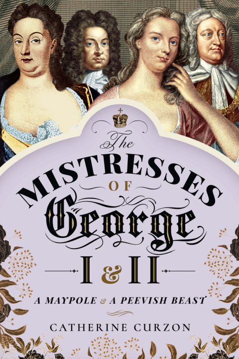Cover image for book The Mistresses of George I & II