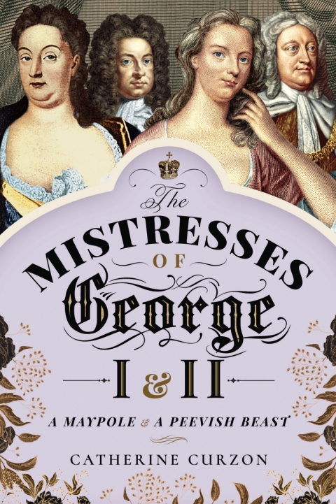 Cover image for book The Mistresses of George I & II