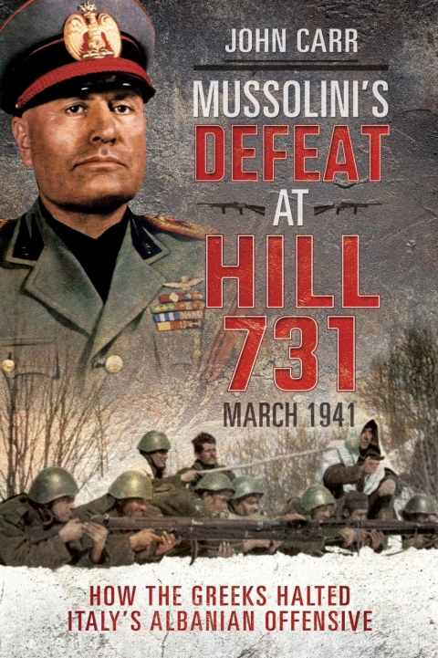 Cover image for book Mussolini's Defeat at Hill 731, March 1941