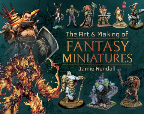Cover image for book The Art & Making of Fantasy Miniatures