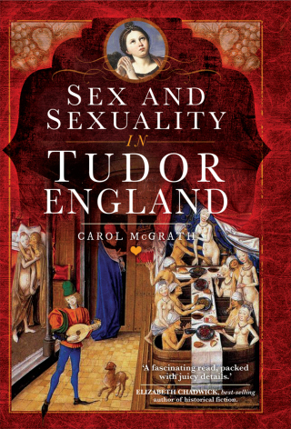 Sex and Sexuality in Tudor England