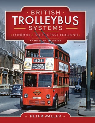 British Trolleybus Systems: London & South-East England