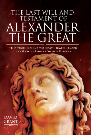 The Last Will and Testament of Alexander the Great