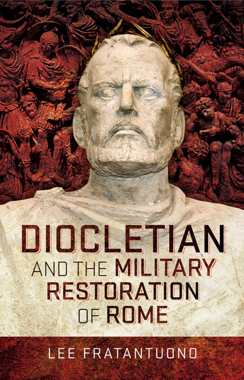 Cover image for book Diocletian and the Military Restoration of Rome