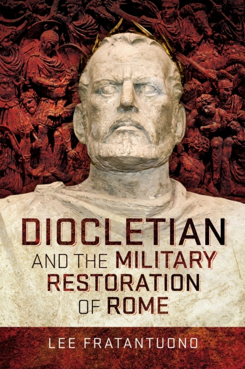 Cover image for book Diocletian and the Military Restoration of Rome
