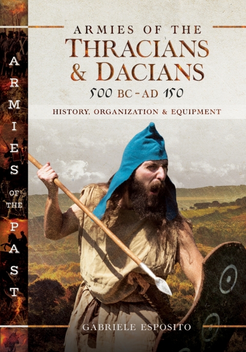 Cover image for book Armies of the Thracians & Dacians, 500 BC–AD 150