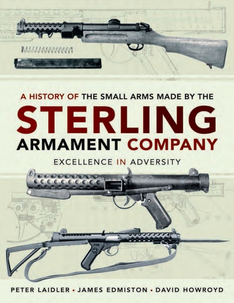 Cover image for book A History of the Small Arms Made by the Sterling Armament Company