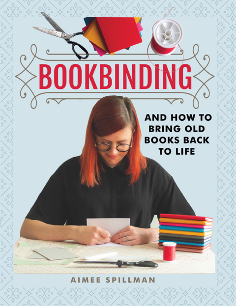 Cover image for book Bookbinding and How to Bring Old Books Back to Life
