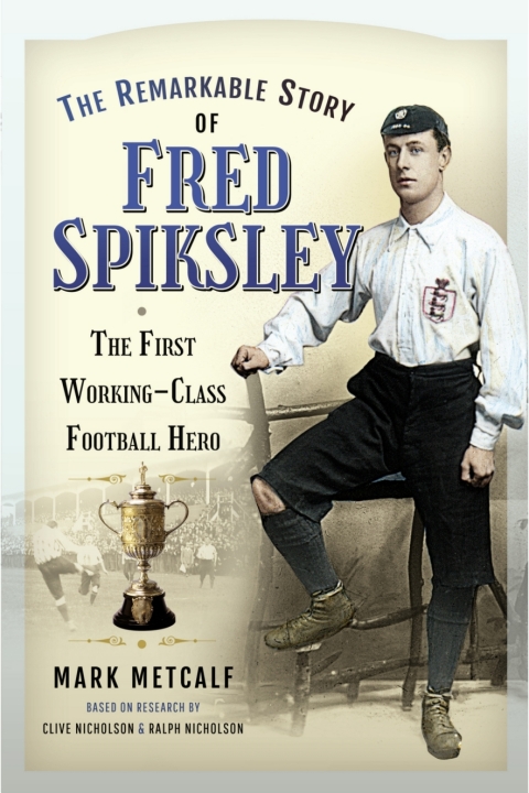 Cover image for book The Remarkable Story of Fred Spiksley