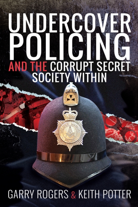 Cover image for book Undercover Policing and the Corrupt Secret Society Within