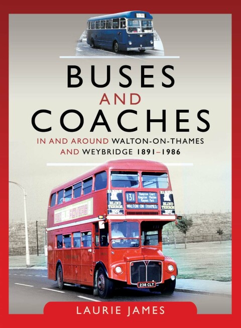 Cover image for book Buses and Coaches in and around Walton-on-Thames and Weybridge, 1891–1986