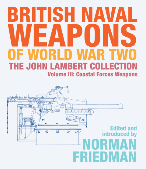 Cover image for book British Naval Weapons of World War Two, Volume III