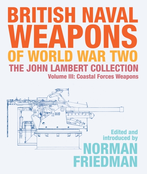 Cover image for book British Naval Weapons of World War Two, Volume III