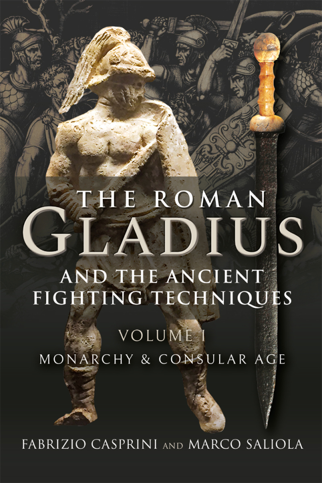 The Roman Gladius and the Ancient Fighting Techniques
