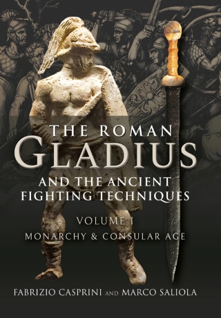 The Roman Gladius and the Ancient Fighting Techniques
