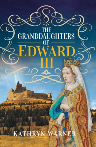 The Granddaughters of Edward III