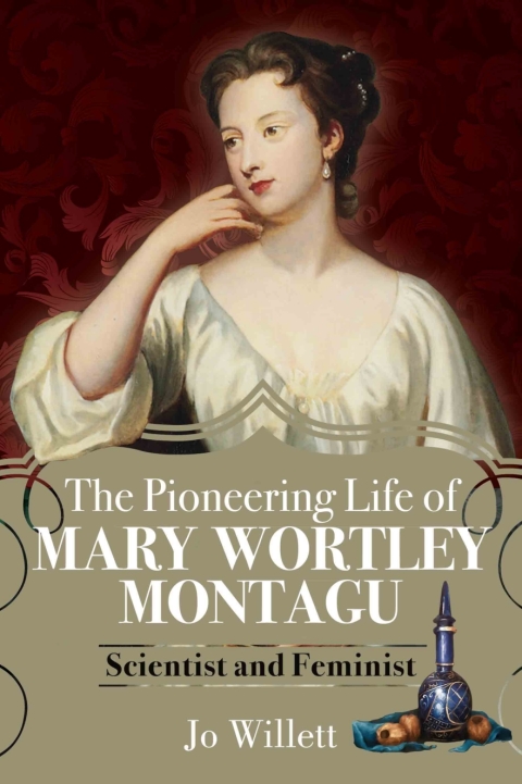 Cover image for book The Pioneering Life of Mary Wortley Montagu