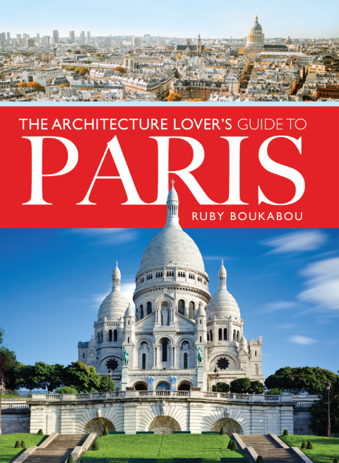 Cover image for book The Architecture Lover's Guide to Paris