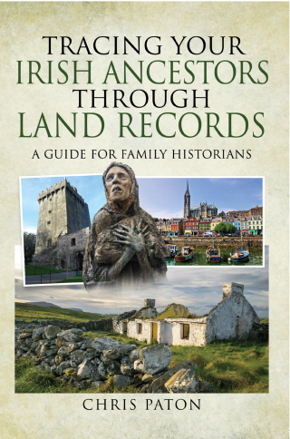 Tracing Your Irish Ancestors Through Land Records