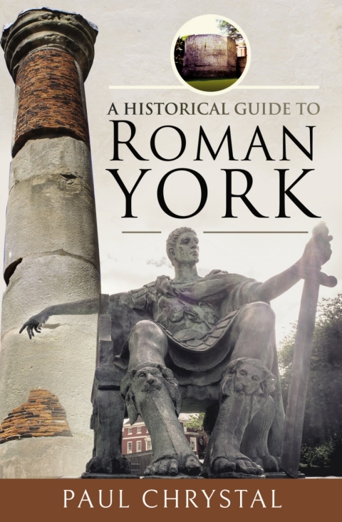 Cover image for book A Historical Guide to Roman York