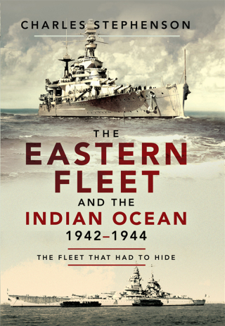 The Eastern Fleet and the Indian Ocean, 1942–1944