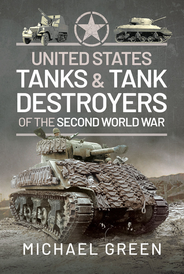 United States Tanks & Tank Destroyers of the Second World War